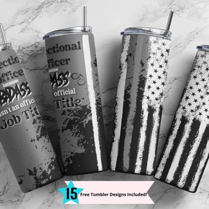 Correctional Officer 20 oz Skinny Tumbler Sublimation Because Badass Isn&#39;t A Job Title Wrap Design For Straight Tumbler, PNG File, Digital