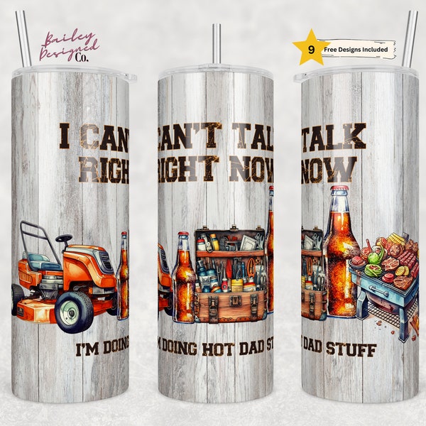 I Can't Talk Right Now, I'm Doing Hot Dad Stuff 20 oz Skinny Tumbler Sublimation Design Download PNG Instant DIGITAL ONLY, Father's Day png