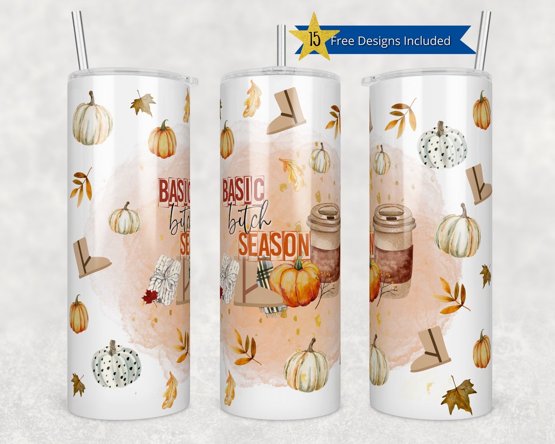 20 Oz Skinny Tumbler Sublimation Design Basic Bitch Season Pumpkin ...