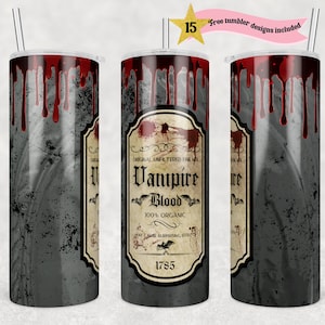 May include: A stainless steel tumbler with a black and white distressed background and red dripping blood. The tumbler has a label that reads "Original Unfiltered Fine Mix Vampire Blood 100% Organic May Cause Surprising Effects 1785".