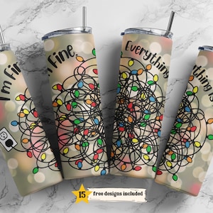 I'm Fine. Everything is Fine 20 oz Skinny Tumbler Holiday PNG, Sublimation Design DIGITAL, Funny Christmas png, Christmas Lights Design