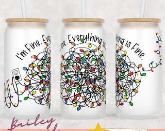 Funny Christmas Glass Can Wrap - Digital Sublimation Design - I&#39;m Fine, Everything Is Fine - 16oz Template, Sassy Sarcastic Funny Design