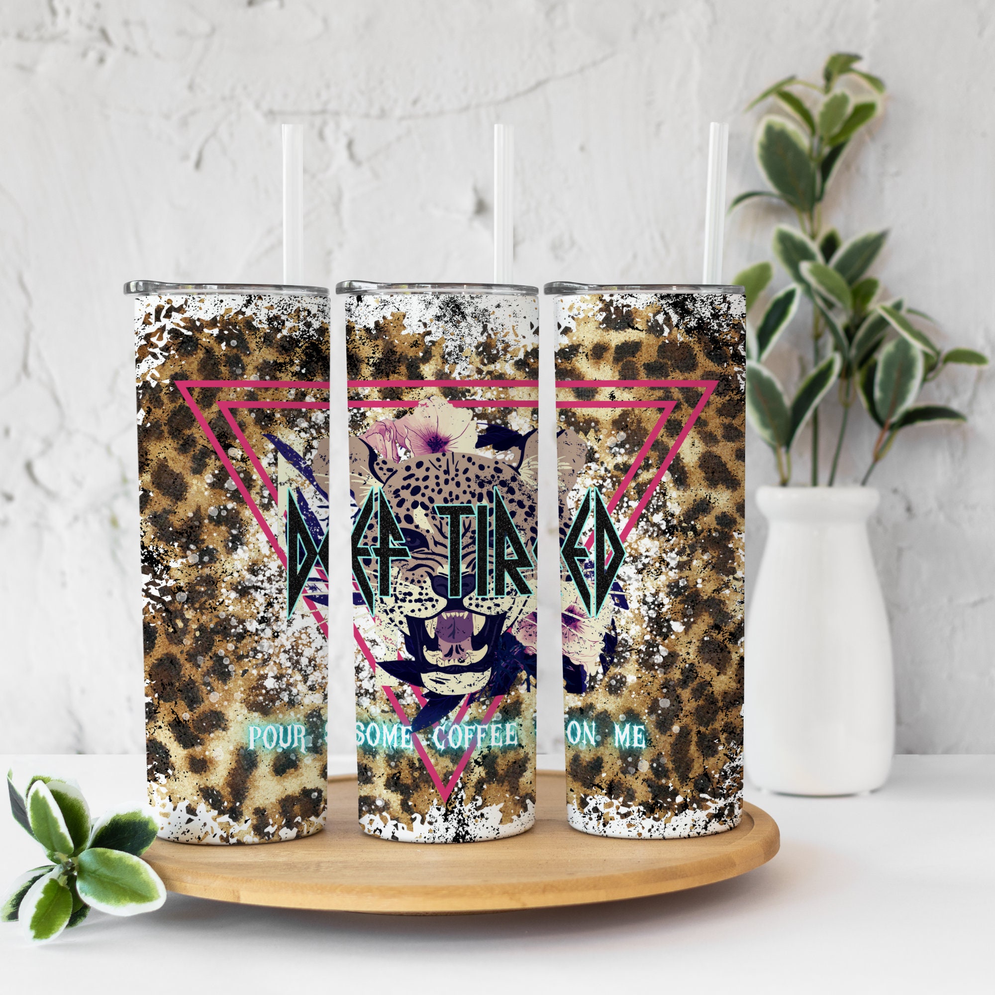 20oz Skinny Tumbler Def Tired Pour Some Coffee on Me Etsy