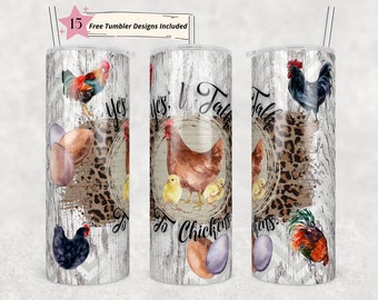 20 oz Skinny Tumbler Yes I Talk to Chickens Sublimation Design Digital Download PNG Instant DIGITAL ONLY, Chicken Farm