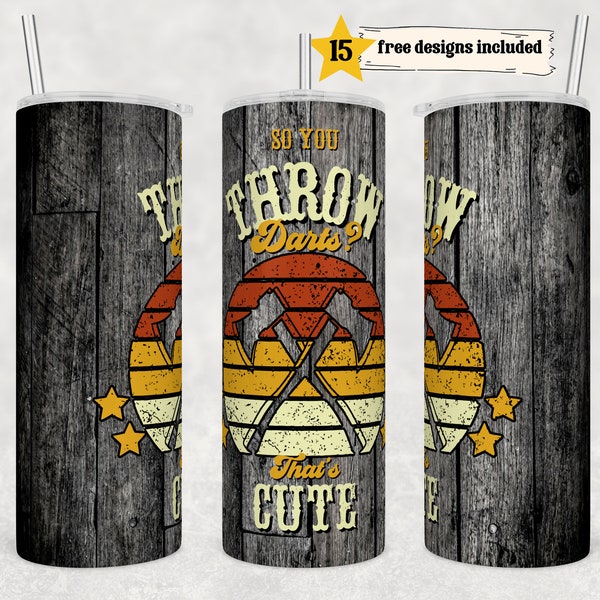 You Throw Darts That Cute 20oz Skinny Tumbler Designs Template Straight PNG File Download funny axe throwing tumbler design