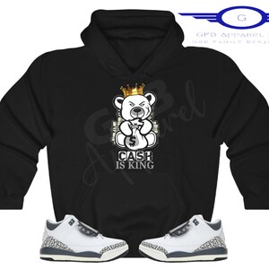 Mid Shadow-Cash is king Hoodie to Match Jordan Retro 3 Hide N Seek, Jordan 3 Hide N Seek Hoodie