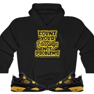 Count Your Blessings Hoodie to Match Retro 4 Thunder, Jordan 4 Thunder Hoodie, Thunder 4s Sneaker Hoodie