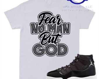 Shirt to Match Jordan Retro 11 Jubilee, Fear No Man But God Shirt, Retro 11 Jubilee Shirt