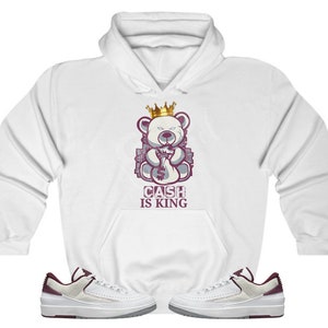 Cash is King Hoodie to Match Jordan Retro 2 Cherrywood, Jordan 2 Cherrywood Hoodie