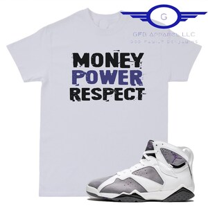 Shirt to Match Jordan  Retro 7 Flint, &quot;Money power respect&quot; Shirt, Retro 7 Flint Shirt