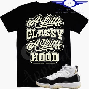 A Little classy Shirt to match Retro 11 Gratitude, Jordan 11 Gratitude Shirt, Retro 11 Gratitude Tee