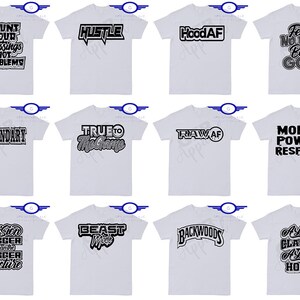 Puede incluir: Doce dise&ntilde;os diferentes para camisetas con citas motivacionales e inspiradoras. Los dise&ntilde;os est&aacute;n impresos en negro sobre camisetas blancas. Las citas incluyen "Count Your Blessings Not Problems", "Hustle", "HoodAF", "Fear No Man But God", "Legendary", "True To The Game", "RawAF", "Money Power Respect", "Vision Bigger Than The Bigger Picture", "Beast Mode", "Backwoods", y "A Little Classy A Little Hood".