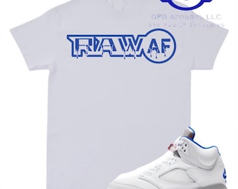 Raw AF Shirt to Match Air Jordan Retro 5 "Stealth"  Retro 5 Stealth Shirt