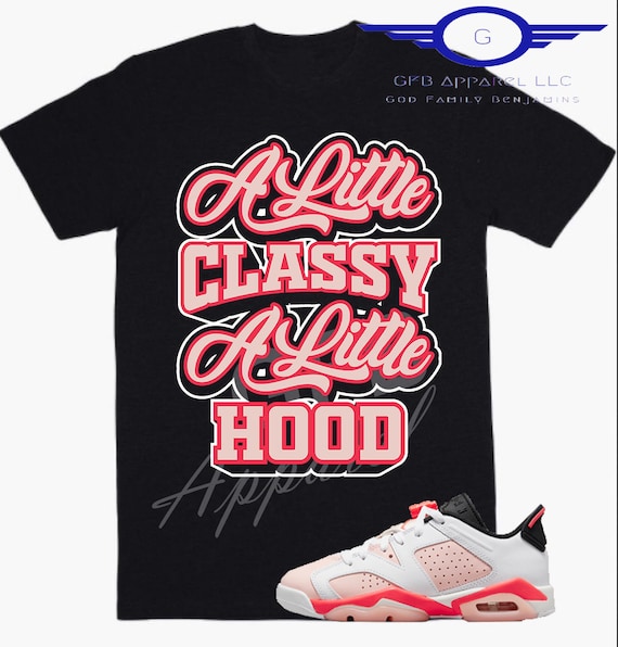 Little Classy Shirt to Match Atmosphere 6 Shirt Atmosphere 6 Shirt Sneaker Shirt Etsy