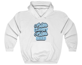 A Little Classy Hoodie to Match Retro 6 UNC Hoodie, Retro 6 UNC Hoodie, 6 UNC Sneaker Hoodie