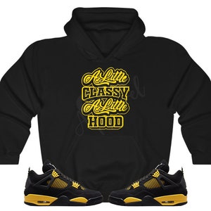 A Little Classy Hoodie to Match Retro 4 Thunder, Jordan 4 Thunder Hoodie, Thunder 4s Sneaker Hoodie