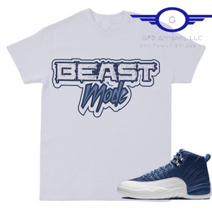 Beast Mode Shirt to Match Jordan Retro 12 Indigo, Retro 12s Indigo Shirt