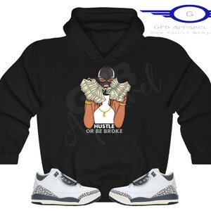 Mid Shadow-Hustle or be broke Hoodie to Match Jordan Retro 3 Hide N Seek, Jordan 3 Hide N Seek Hoodie