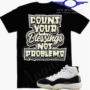 Count Your Blessings Shirt to match Retro 11 Gratitude, Jordan 11 Gratitude Shirt, Retro 11 Gratitude Tee
