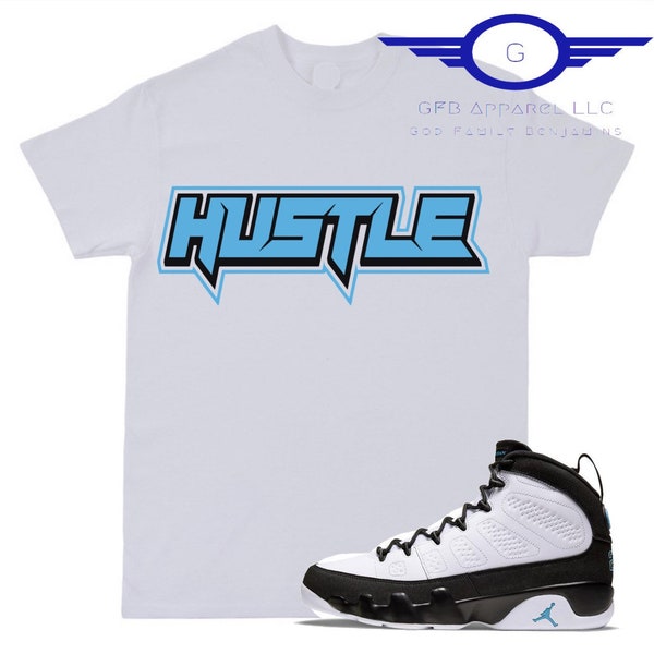 Shirt to Match Jordan Retro 9 University Blue, Hustle Shirt, Retro 9 University Blue Shirt