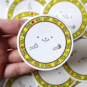 You Got This Vinyl Sticker | Weatherproof Decal