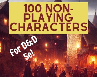 100 DnD NPCs: Character Creation Toolkit (Digital Download)