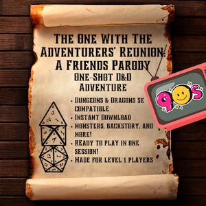 Può includere: Uno schermo televisivo in stile vintage con un viso sorridente e il testo "90's" su uno sfondo di pergamena. La pergamena contiene il testo "The One With The Adventurers' Reunion: A Friends Parody One-Shot D&D Adventure" e un elenco di funzionalità: Dungeons & Dragons 5E compatibile, Download immediato, Mostri, Storia di fondo e altro ancora!, Pronto per giocare in una sessione!, Realizzato per giocatori di livello 1.