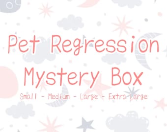 Pet Regression Mystery Box | Customizable | Multiple Sizes | Completely SFW