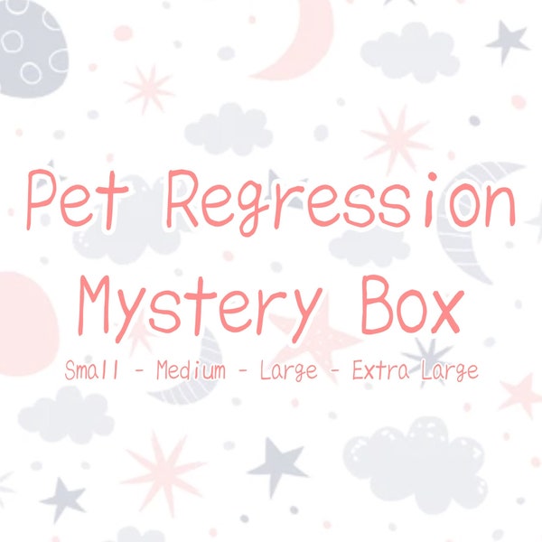 Pet Regression Mystery Box | Customizable | Multiple Sizes | Completely SFW