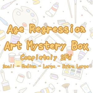 Age Regression Art Mystery Box | Customizable | Multiple Sizes | Completely SFW