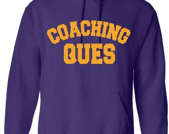 The **New** Coaching Ques Hoodies