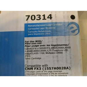 May include: A blue and white label with the text "70314 Remanufactured Laser Cartridge Cartouche Laser R&eacute;usin&eacute;e Cartucho Refabricado para Impresora L&aacute;ser" and "For Use With/ Para uso con: Pour usage avec les imprimantes/ Canon CFX-LC2050/CFX-2060/L3500/L4000/ /L4500/L6000/L6000L/L75; Faxphone L80; ImageCLASS 1100; Multipass L6000 (FX3) Toner Cartridge Compatible with CNM FX3 (1557A002BA) 2700 pages yield at 5% page coverage 2700 pages d'impression a 5% de couverture Rendimiento: 2700 hojas a 5% de cobertura."