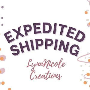 EXPEDITED- PROCESSING & SHIPPING