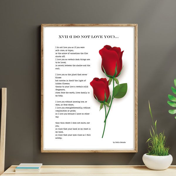 I Do Not Love You by Pablo Neruda, Poem in Happiness for Beginners, Wedding Poem, Lover's Poem, DIGITAL DOWNLOAD jpg pdf