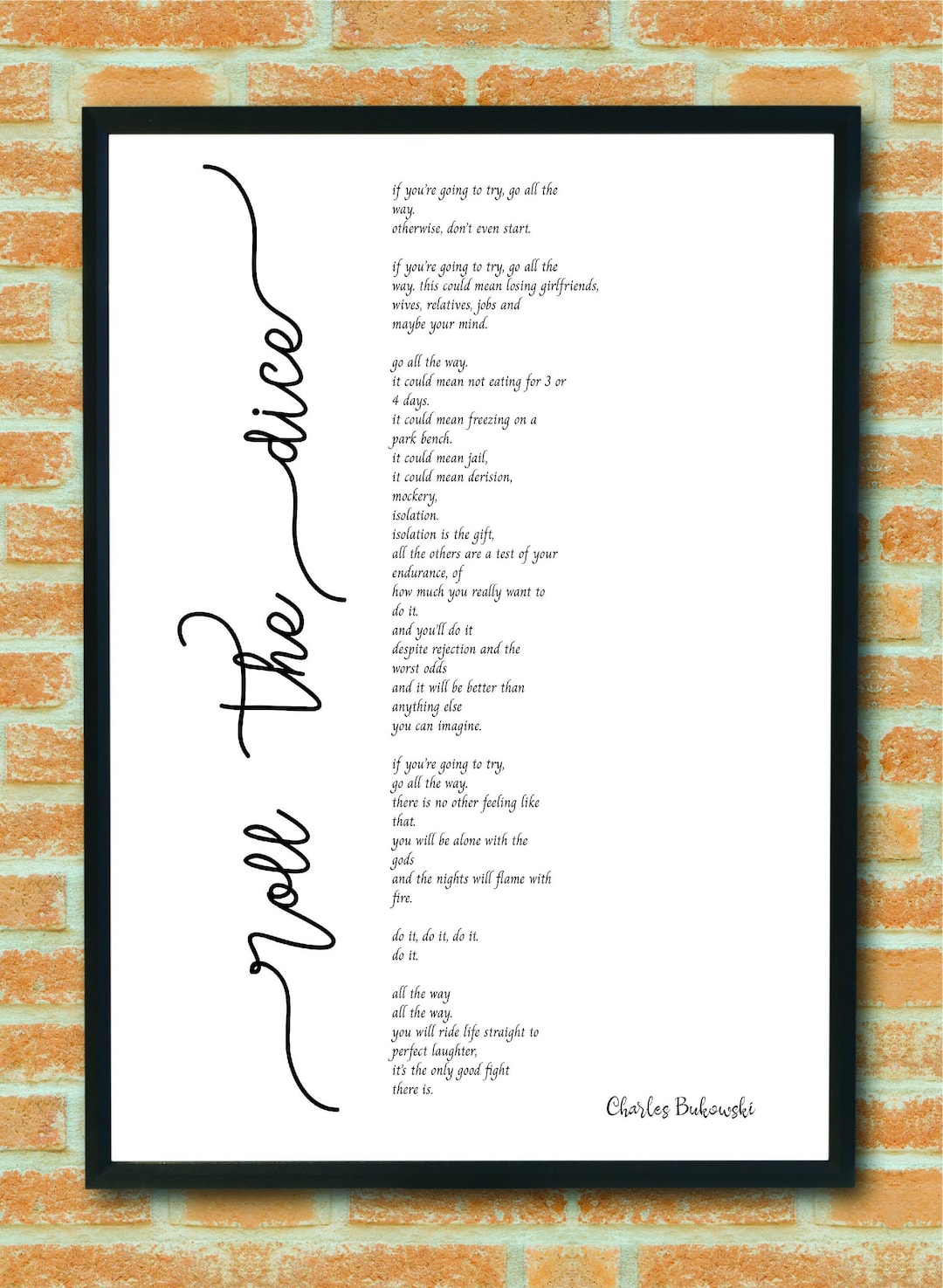 Roll the Dice Go All the Way by Charles Bukowski Quote Print Etsy