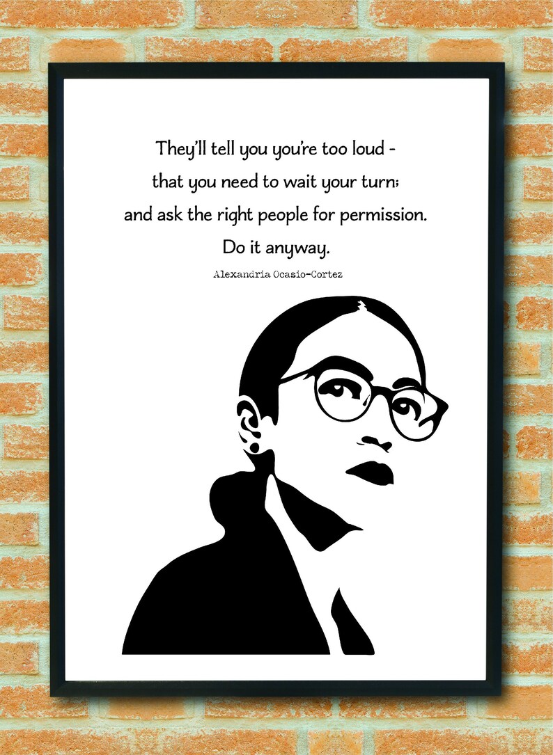 Do It Anyway Alexandria Ocasio-cortez AOC Quotes - Etsy