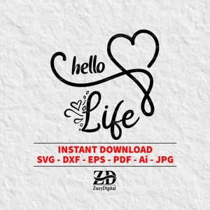 hello life. hand drawn heart. svg / png / eps / jpg / dxf / ai / pdf  - instant download / print file. Code: 129