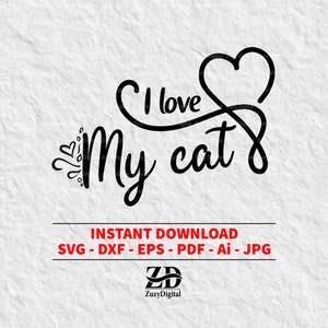 i love my cat. hand drawn heart. Flourish. svg / png / eps / jpg / dxf / ai / pdf  - instant download / print file. Code: 116