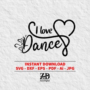 I Love Dance SVG: Hand Drawn Heart, Print File (Digital Download)