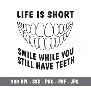 Funny Tooth SVG: Dental Quote, Smile Design (Digital Download