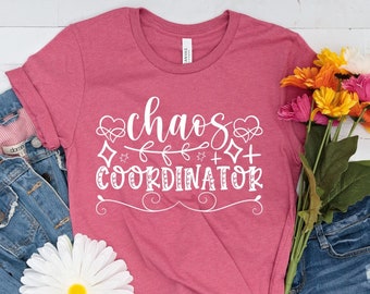 Chaos Coordinator Shirt, Mama Shirt, Funny Mom Shirts, Mom Life Shirt, Shirts for Moms, Mother's Day Gift, Trendy Mom T-Shirts, Mother Gift