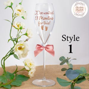 I've Waited 9 Months For This CHAMPAGNE / Prosecco Glass + Optional Gift Box, New Mummy Gift, Pregnancy Gift, Baby Shower, New Baby Style 1 Glass Only