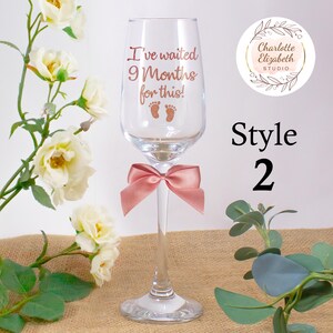 I've Waited 9 Months For This CHAMPAGNE / Prosecco Glass + Optional Gift Box, New Mummy Gift, Pregnancy Gift, Baby Shower, New Baby Style 2 Glass Only