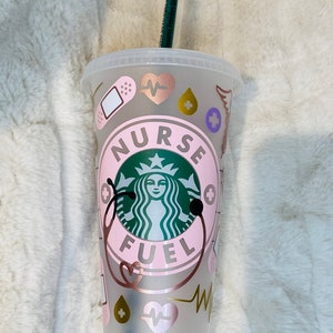 Nurse Fuel Starbucks Cold Cup | Personalized Tumbler | Birthday Gifts | Graduation | Gift for Best Friend |Full Wrap