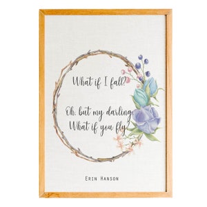 What If I Fall? Oh But Darling,What If You Fly Wall Print,Wall A print,Girls Room decor, Nursery print,Erin Hanson quote,inspirational wall