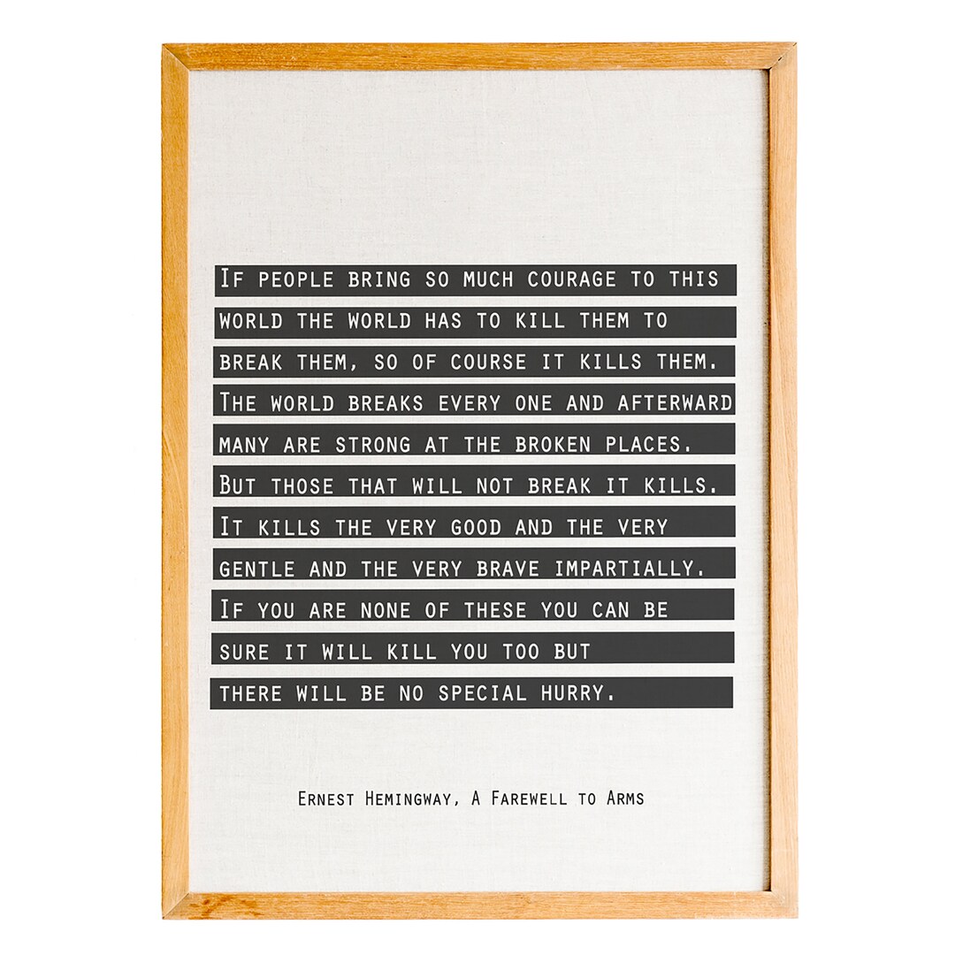 Ernest Hemingway, Inspirational Art Quote Print, If People Bring so ...