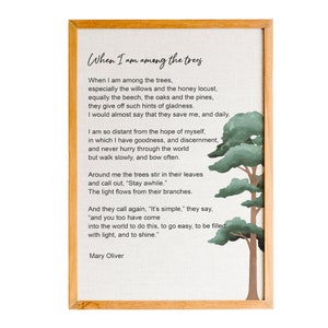 When I Am Among The Trees by Mary Oliver - Poetry Art Print, Literature Wall Art, Poem Physical Print, Modern Home Décor, Office Décor