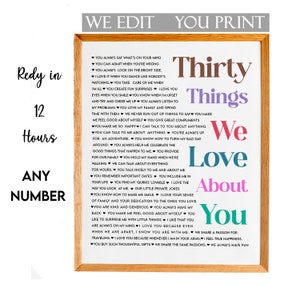 30 Things We Love About You Print, 30 Reasons We  Love You, 30 Reasons Why We Love You, 30 Things for Age 30, Birthday Gift for Woman,Bestie