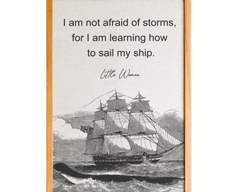Little Women Quote, I Am Not Afraid Of Storms, Book Quote Wall Art, Printed Poster, Minimalist Quote Wall Art, Louisa May Alcott, Office