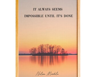 Nelson Mandela, It Always Seems Impossible Until It'S Done, Classic Quote, Gift For Book Lover, Literary Quote Print, Book Lover Gift,